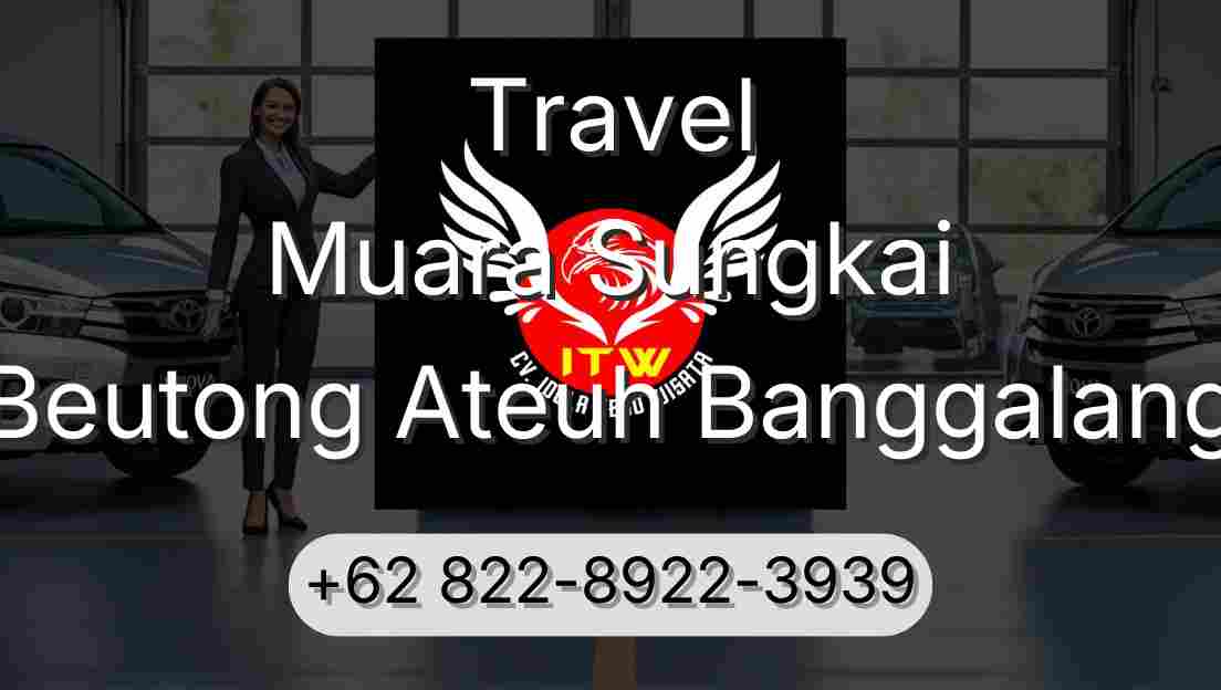 Travel Muara Sungkai Beutong Ateuh Banggalang
