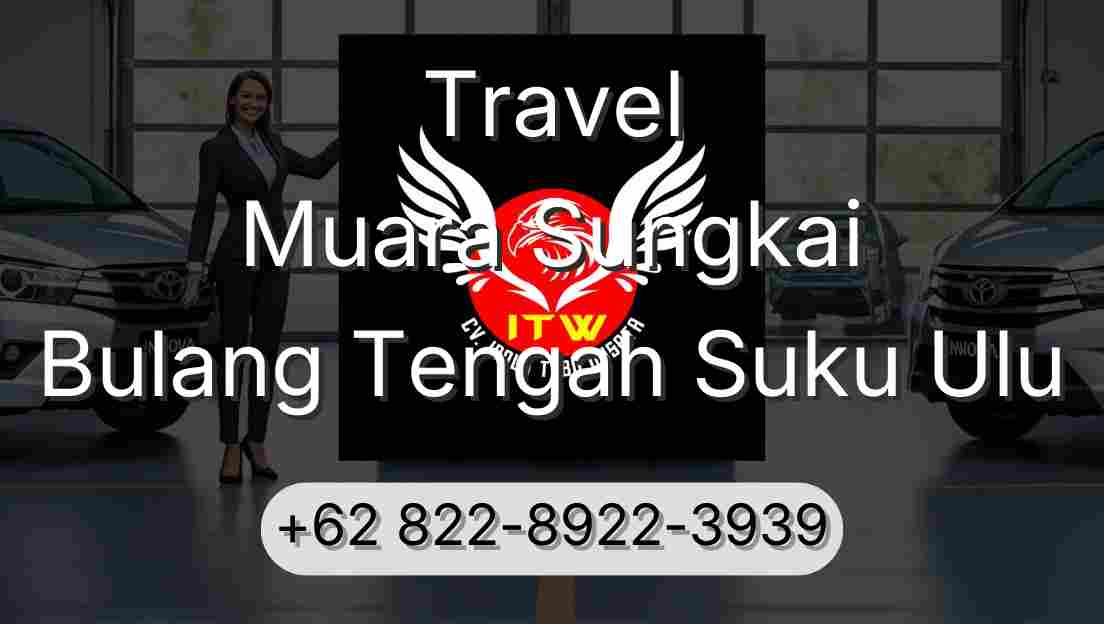 Travel Muara Sungkai Bulang Tengah Suku Ulu