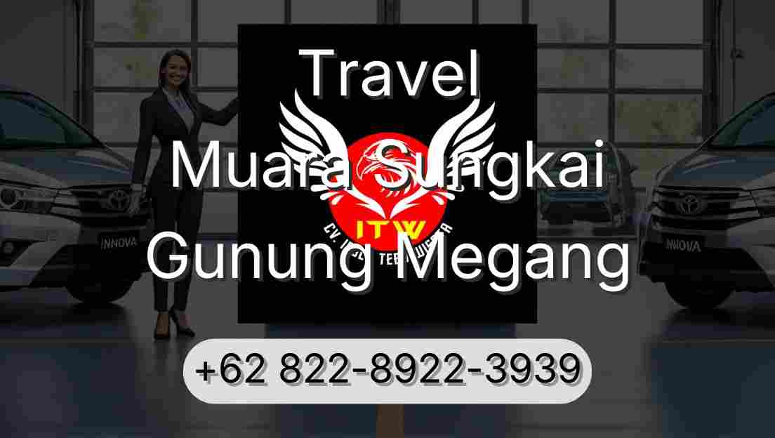 Travel Muara Sungkai Gunung Megang