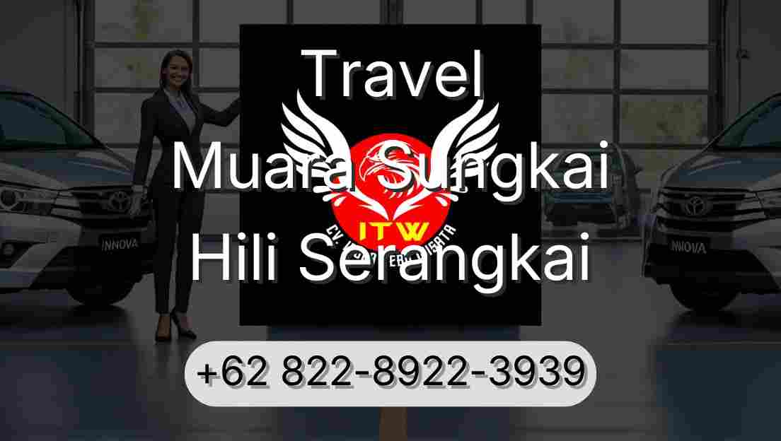 Travel Muara Sungkai Hili Serangkai