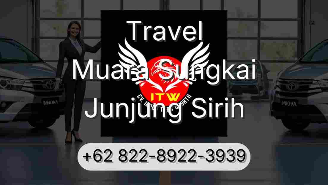 Travel Muara Sungkai Junjung Sirih