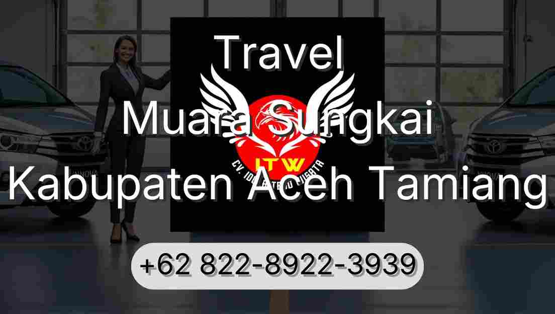 Travel Muara Sungkai Kabupaten Aceh Tamiang