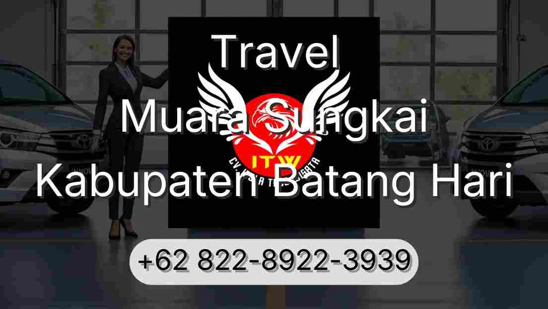 Travel Muara Sungkai Kabupaten Batang Hari