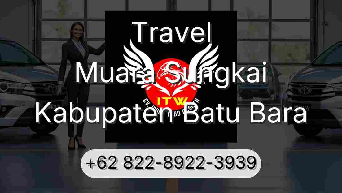 Travel Muara Sungkai Kabupaten Batu Bara