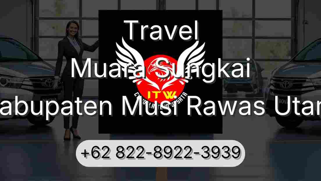 Travel Muara Sungkai Kabupaten Musi Rawas Utara