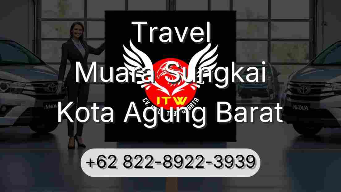 Travel Muara Sungkai Kota Agung Barat
