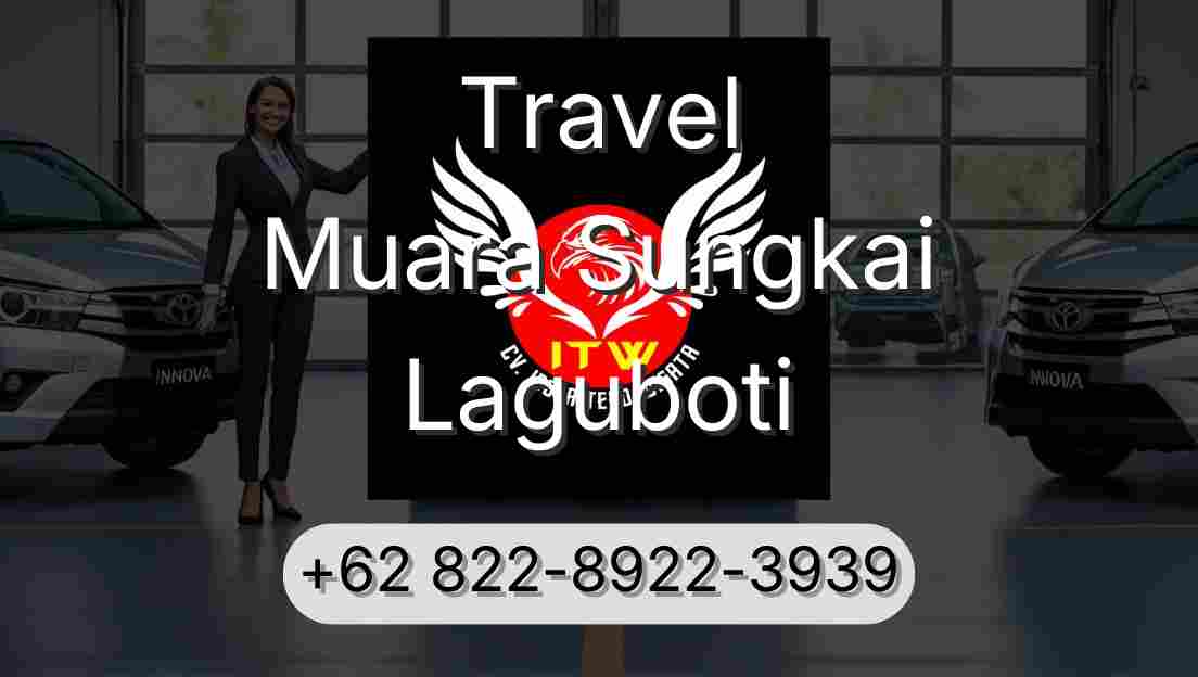 Travel Muara Sungkai Laguboti