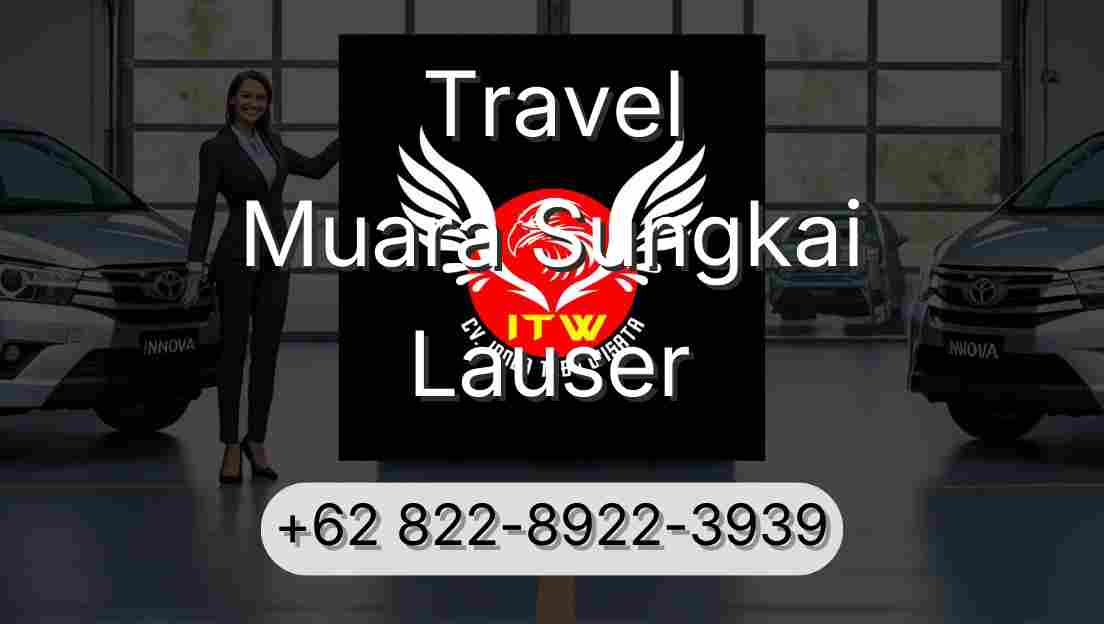 Travel Muara Sungkai Lauser