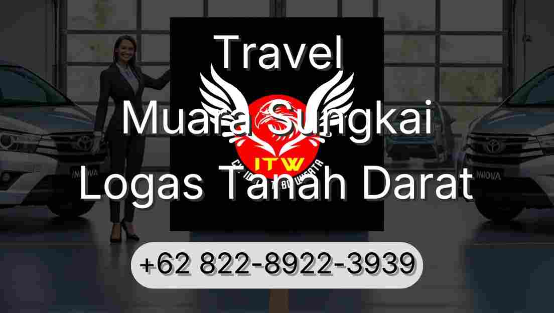 Travel Muara Sungkai Logas Tanah Darat