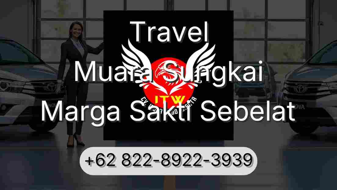Travel Muara Sungkai Marga Sakti Sebelat