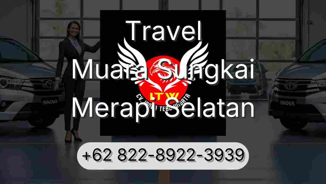 Travel Muara Sungkai Merapi Selatan