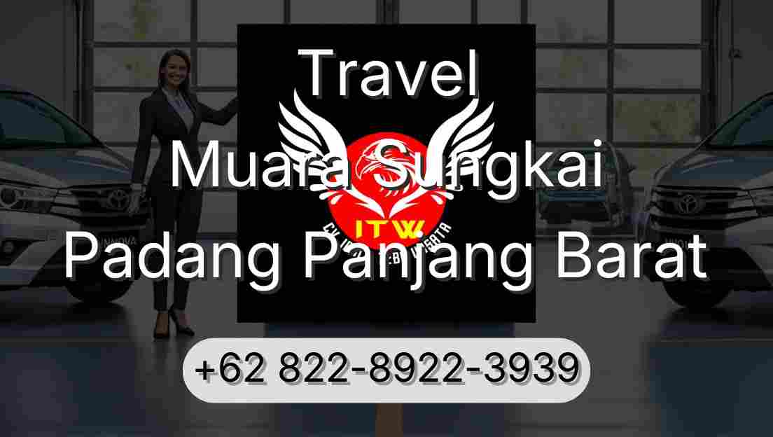 Travel Muara Sungkai Padang Panjang Barat