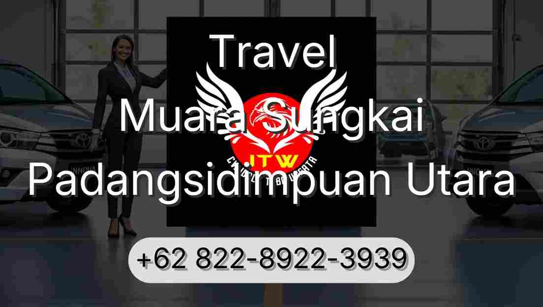 Travel Muara Sungkai Padangsidimpuan Utara