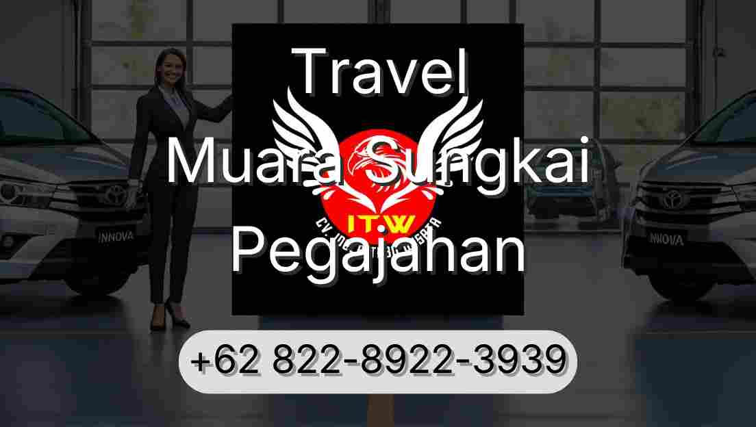 Travel Muara Sungkai Pegajahan