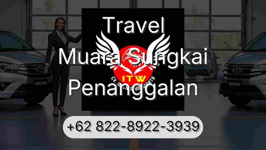 Travel Muara Sungkai Penanggalan