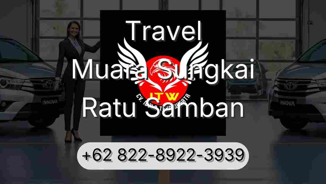 Travel Muara Sungkai Ratu Samban