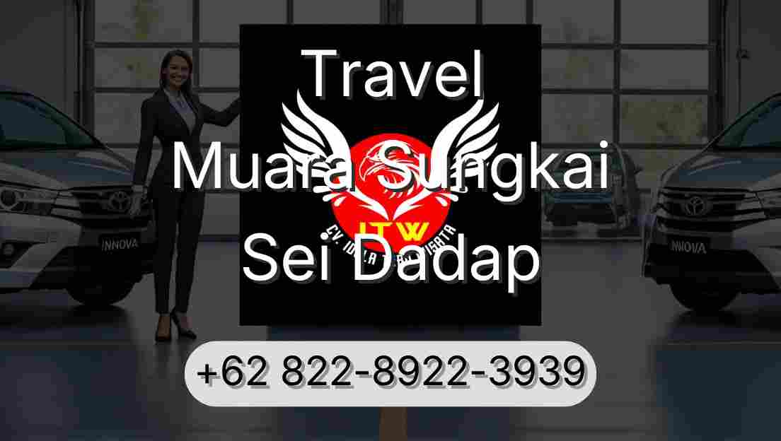 Travel Muara Sungkai Sei Dadap