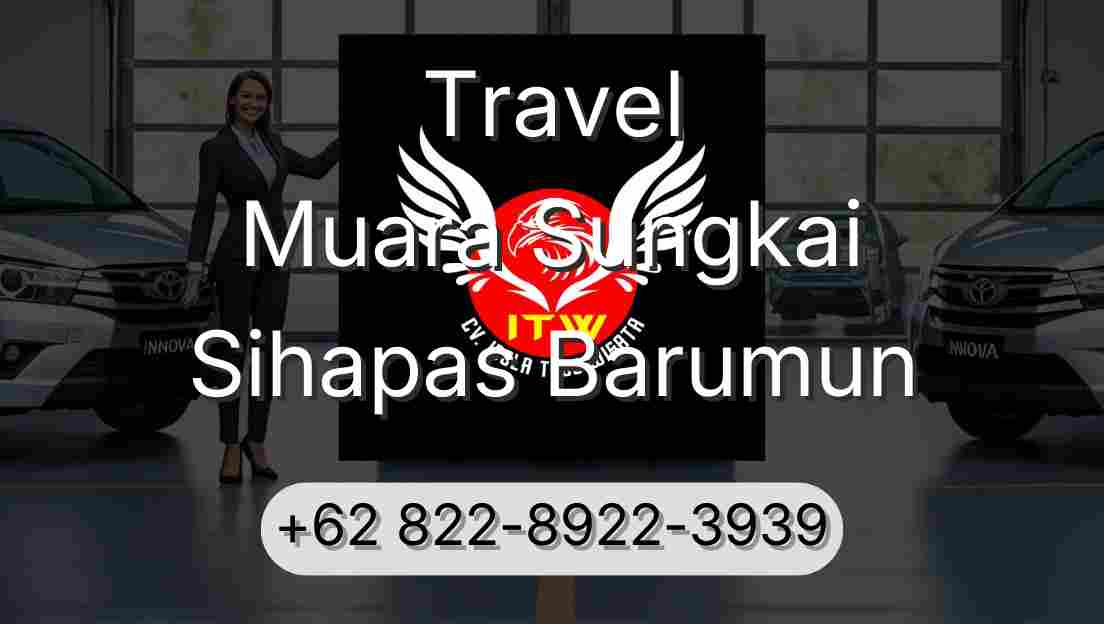 Travel Muara Sungkai Sihapas Barumun