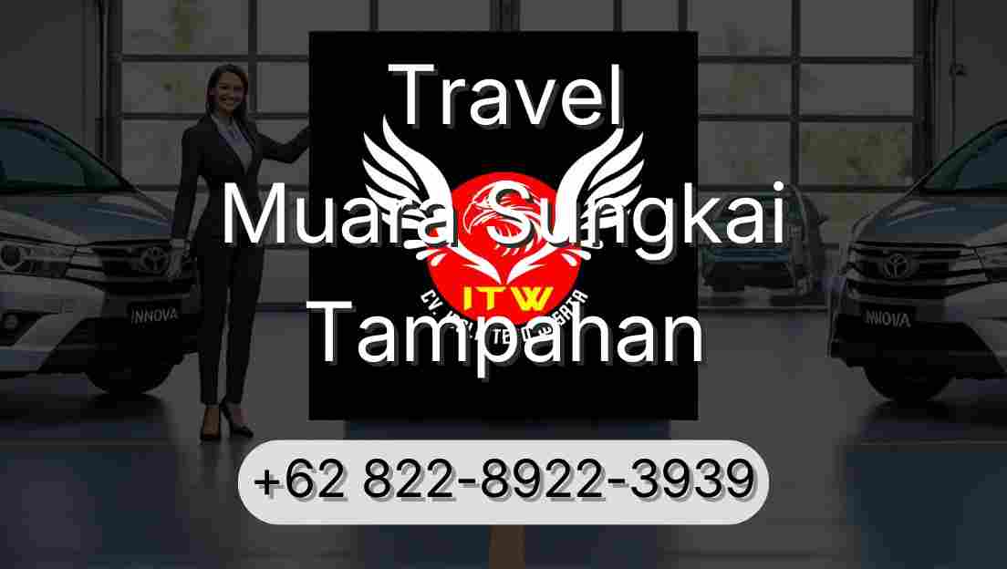 Travel Muara Sungkai Tampahan