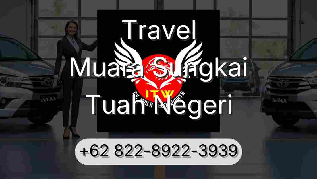 Travel Muara Sungkai Tuah Negeri