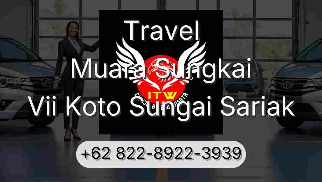Travel Muara Sungkai Vii Koto Sungai Sariak