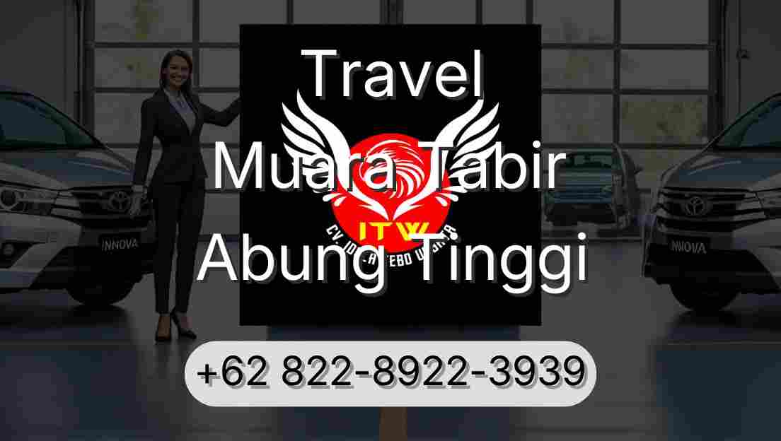 Travel Muara Tabir Abung Tinggi