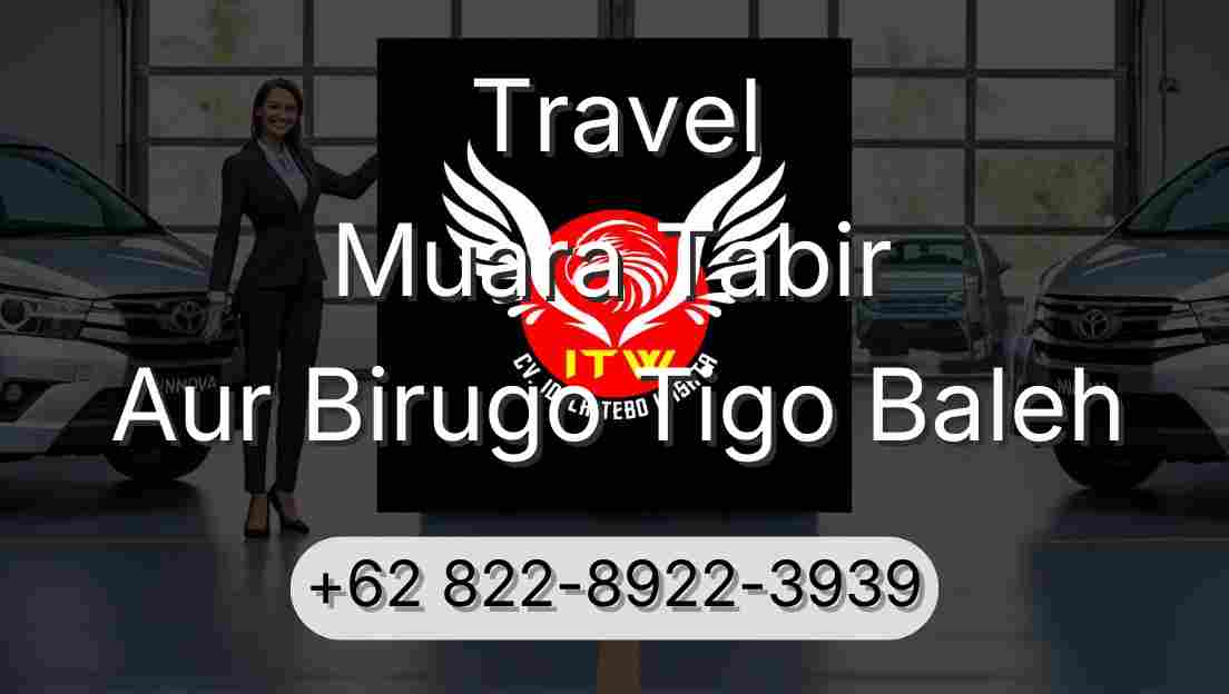 Travel Muara Tabir Aur Birugo Tigo Baleh