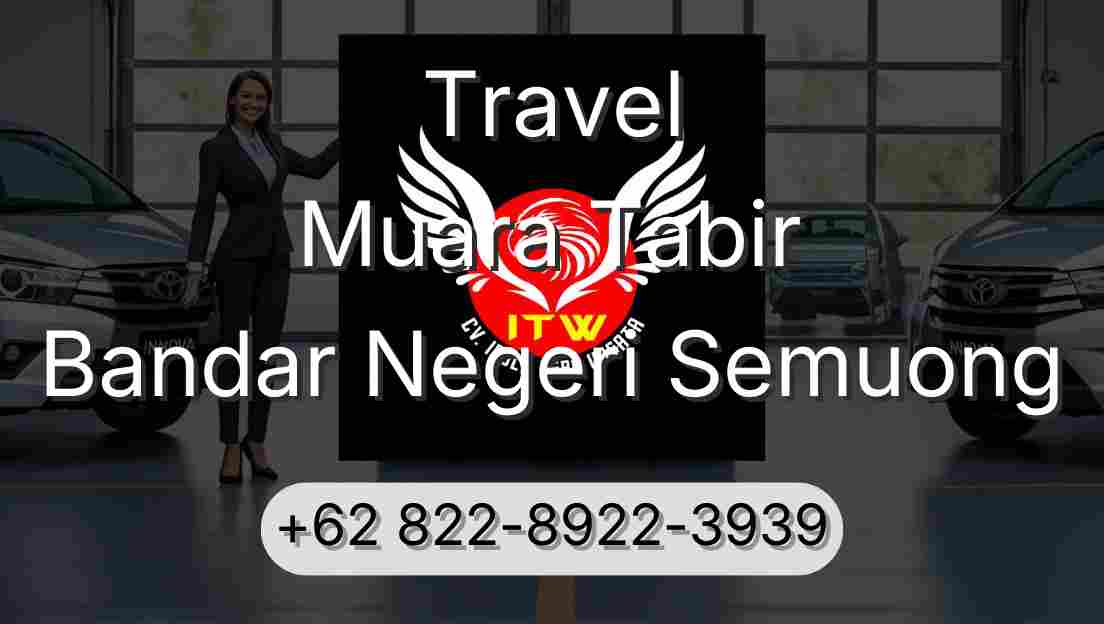 Travel Muara Tabir Bandar Negeri Semuong