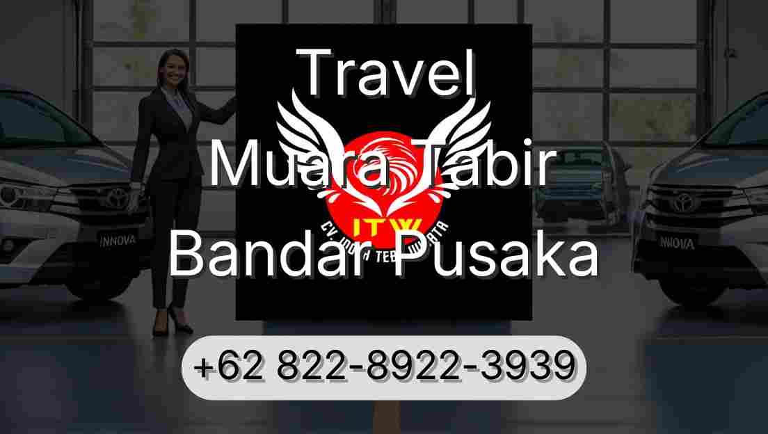 Travel Muara Tabir Bandar Pusaka