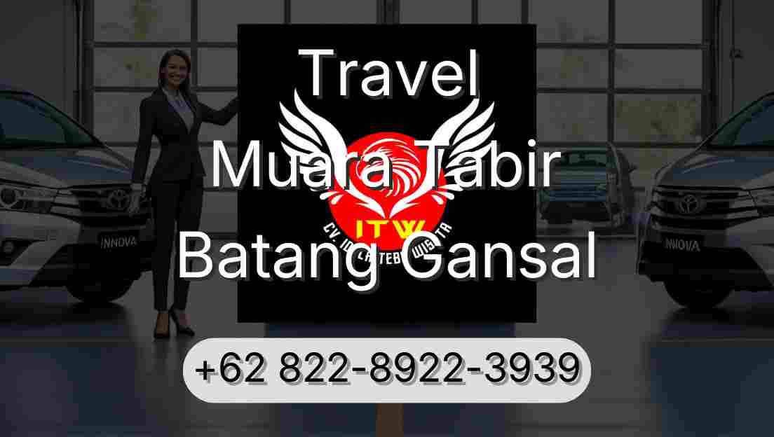 Travel Muara Tabir Batang Gansal
