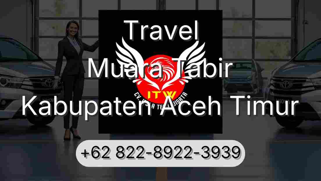 Travel Muara Tabir Kabupaten Aceh Timur