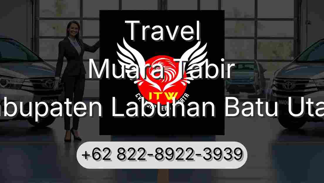 Travel Muara Tabir Kabupaten Labuhan Batu Utara