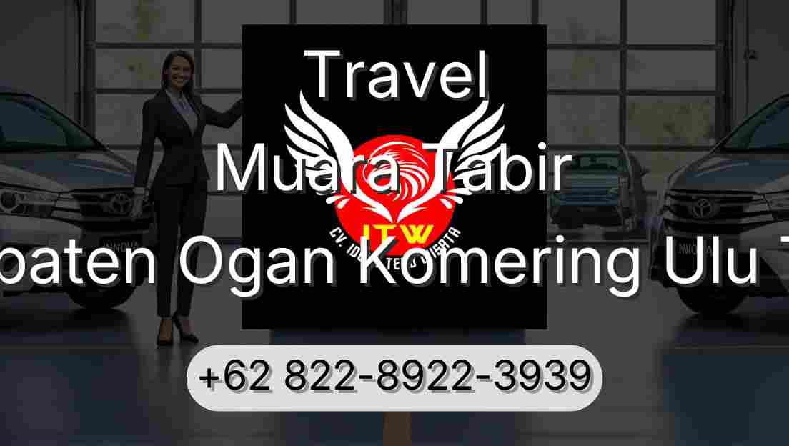 Travel Muara Tabir Kabupaten Ogan Komering Ulu Timur