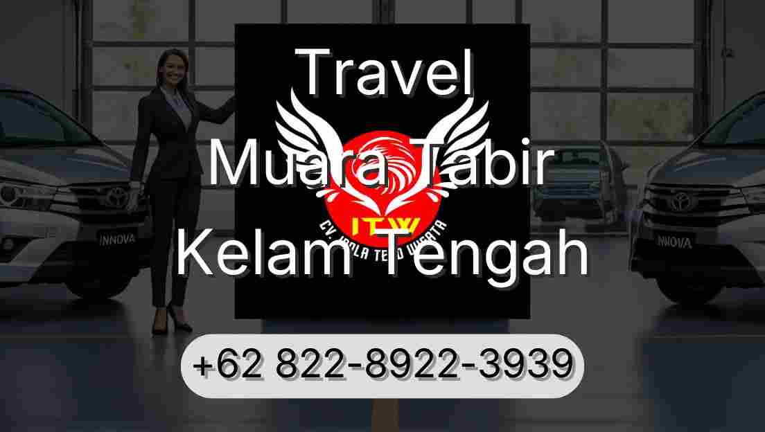 Travel Muara Tabir Kelam Tengah
