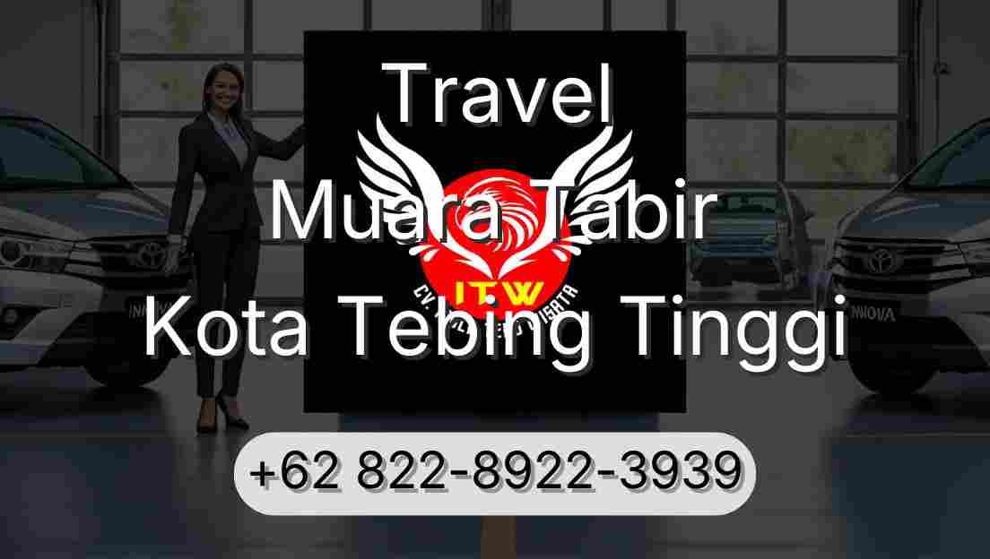 Travel Muara Tabir Kota Tebing Tinggi