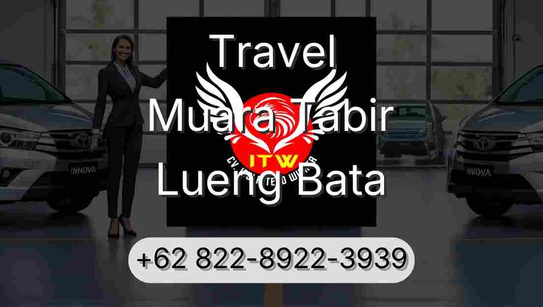 Travel Muara Tabir Lueng Bata