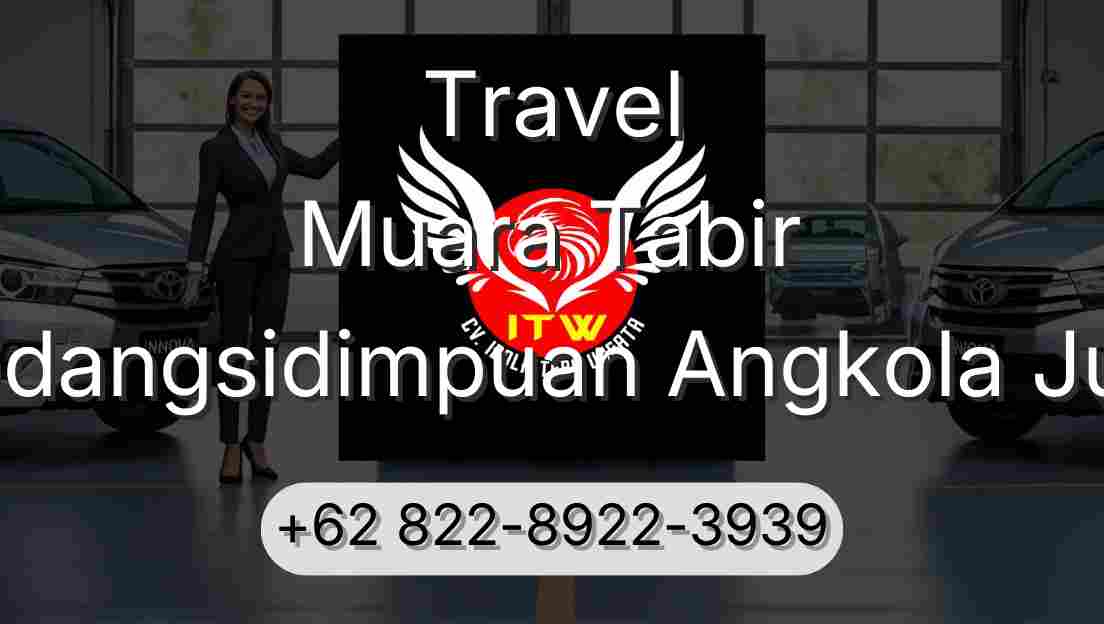 Travel Muara Tabir Padangsidimpuan Angkola Julu