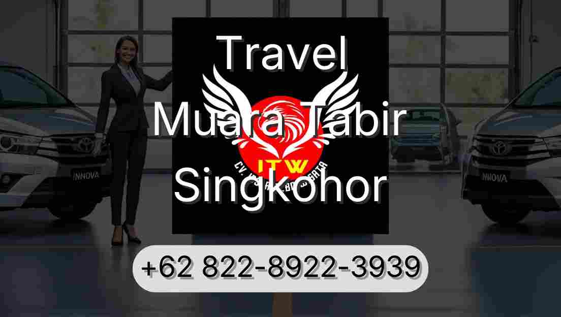 Travel Muara Tabir Singkohor