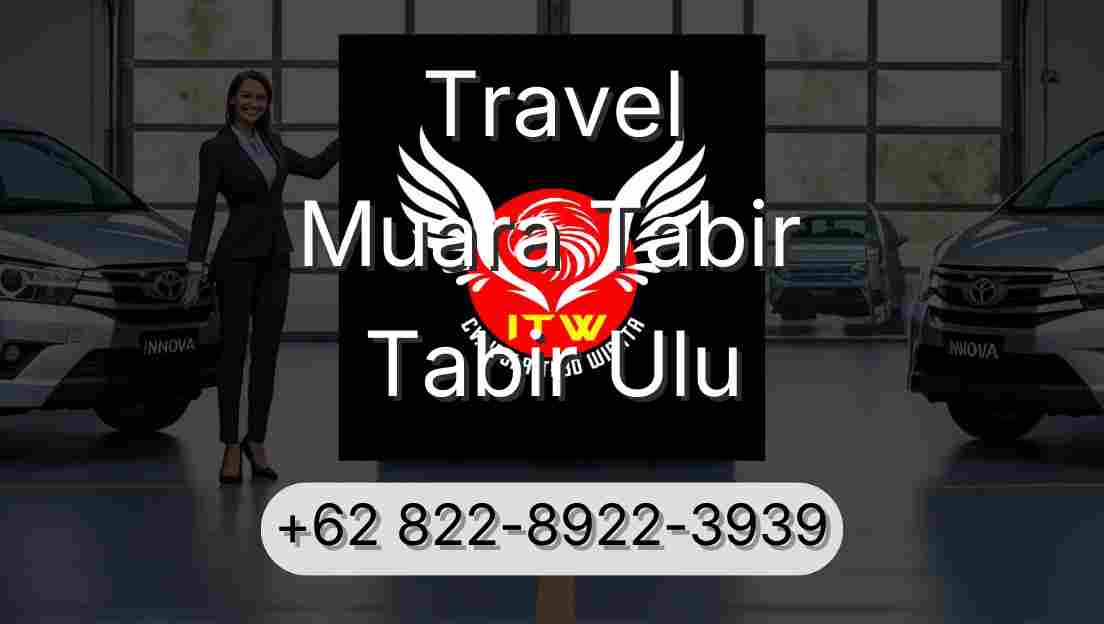 Travel Muara Tabir Tabir Ulu