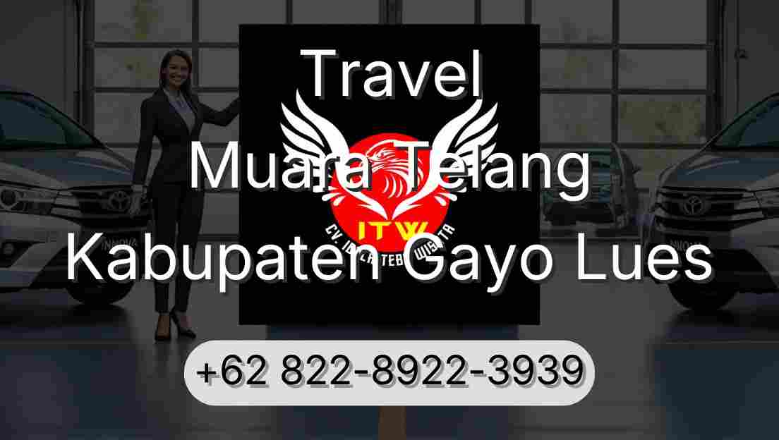 Travel Muara Telang Kabupaten Gayo Lues