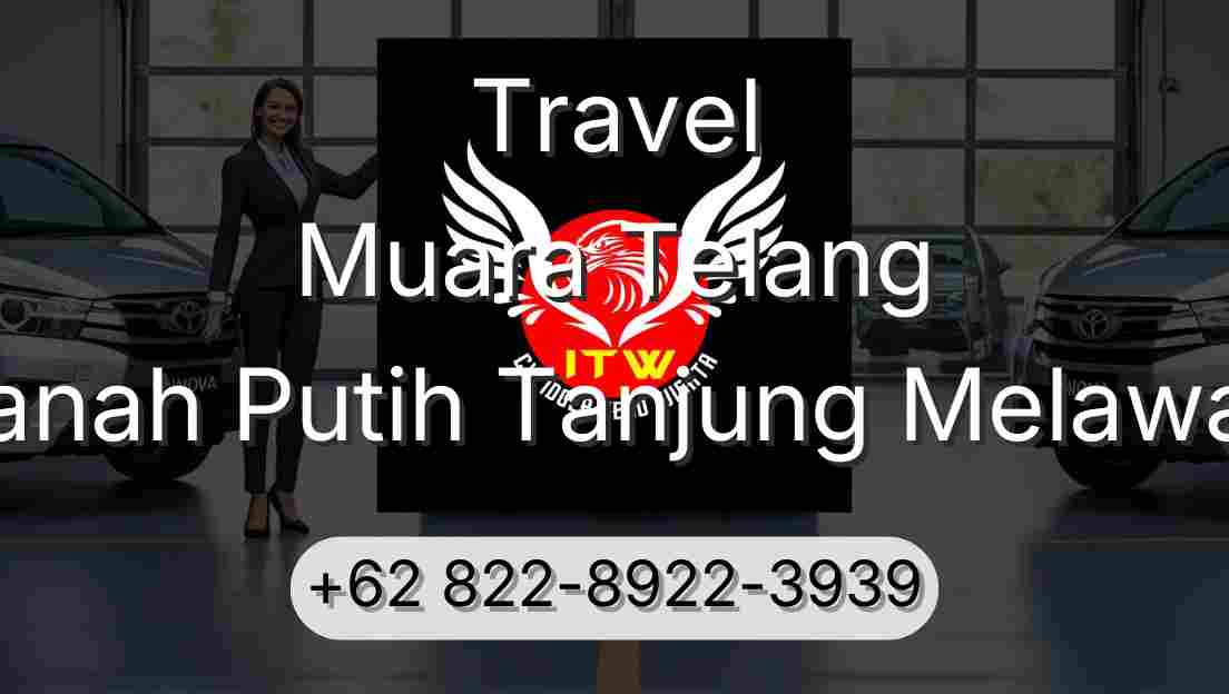 Travel Muara Telang Tanah Putih Tanjung Melawan