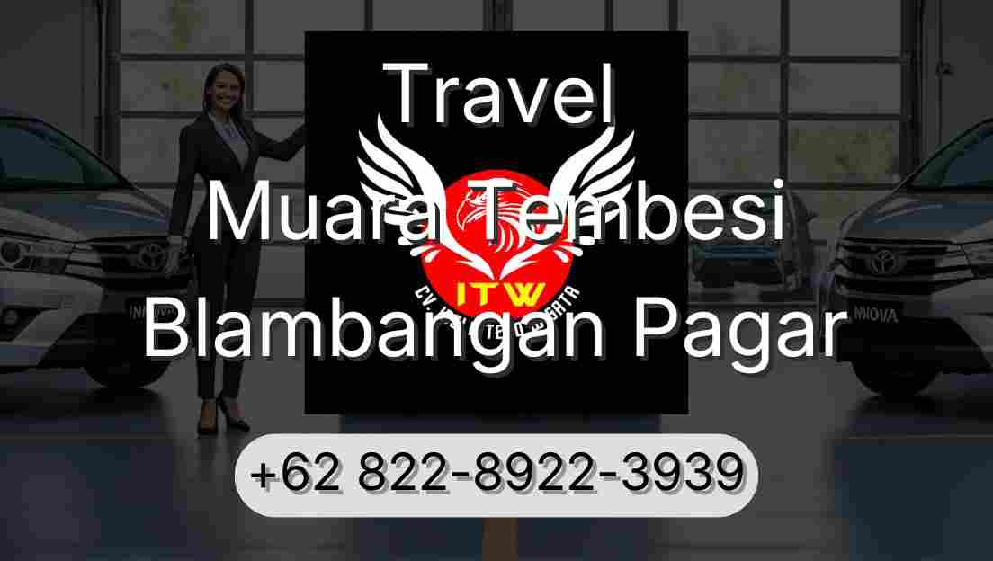 Travel Muara Tembesi Blambangan Pagar