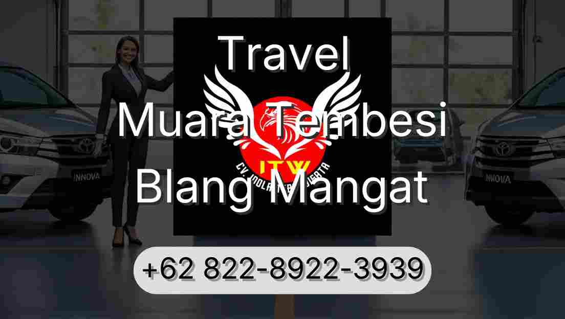 Travel Muara Tembesi Blang Mangat