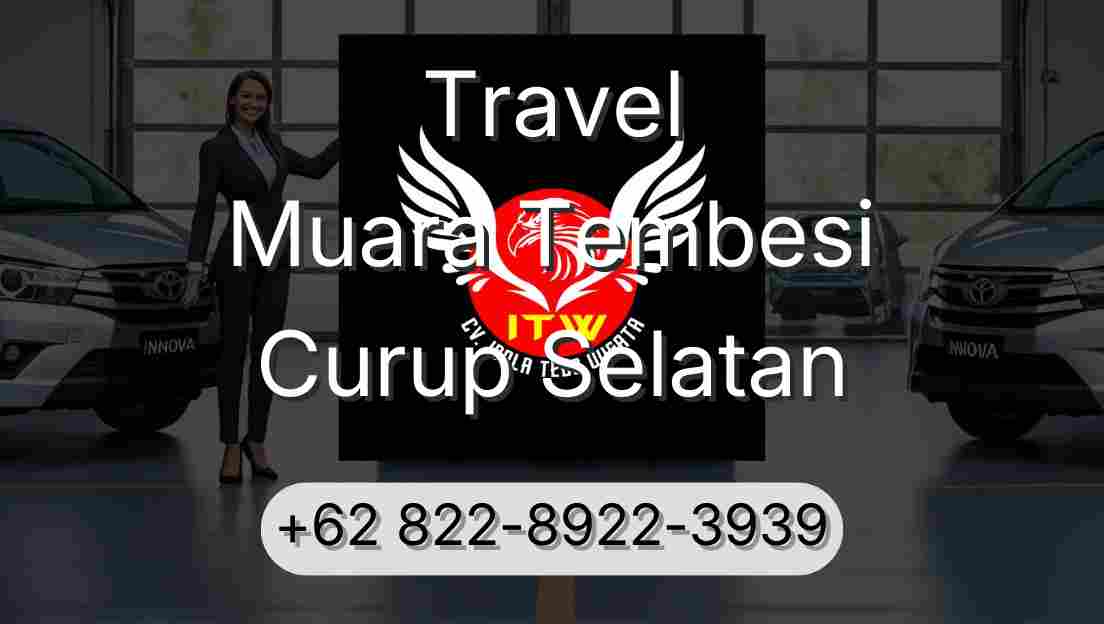 Travel Muara Tembesi Curup Selatan