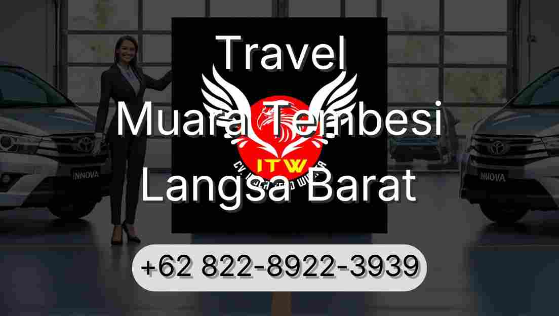 Travel Muara Tembesi Langsa Barat
