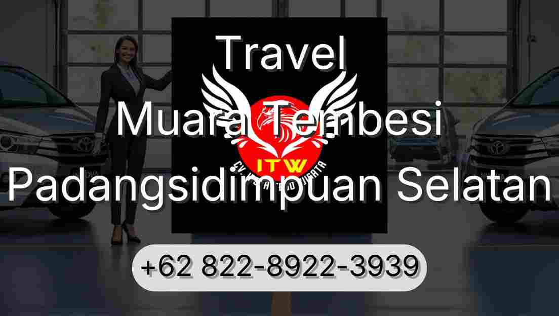 Travel Muara Tembesi Padangsidimpuan Selatan