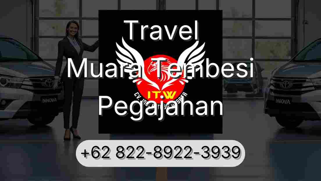 Travel Muara Tembesi Pegajahan