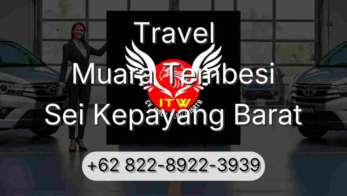 Travel Muara Tembesi Sei Kepayang Barat