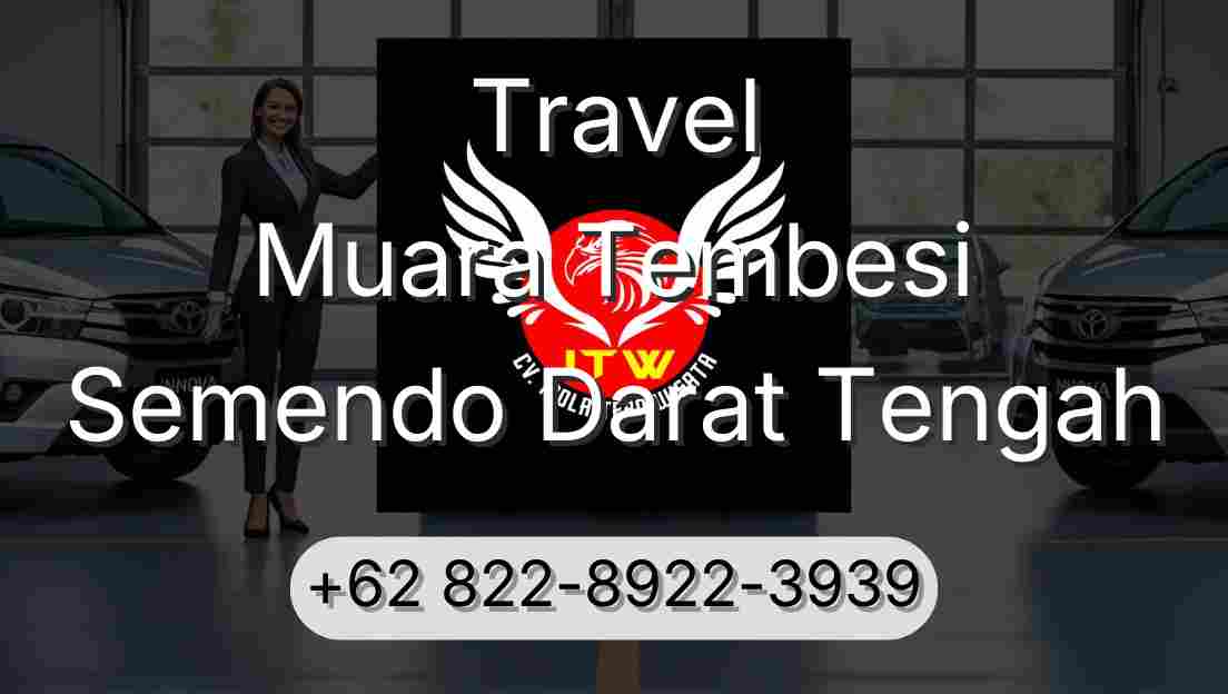 Travel Muara Tembesi Semendo Darat Tengah