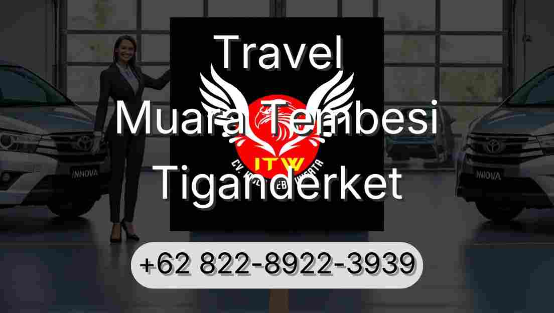 Travel Muara Tembesi Tiganderket